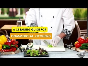 A Cleaning Guide for Commercial Kitchens
