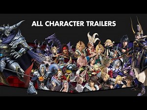 DISSIDIA FINAL FANTASY NT - All Character Trailers