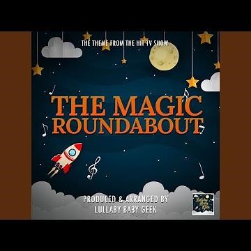The Magic Roundabout Main Theme (From "The Magic Roundabout") (Lullaby Cover Version)