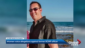 Women describe reporting a Kelowna RCMP officer for alleged abuse of power