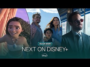 Disney+ (Plus) Next On Disney+ | March 2025 commercial 2025