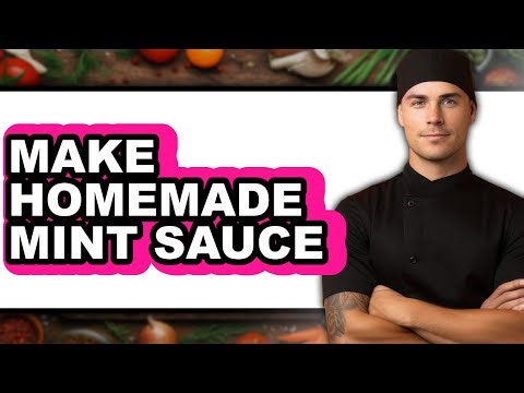 How to Make Homemade Mint Sauce (full Guide)