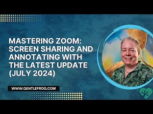 Mastering Zoom: Screen Sharing and Annotating with the Latest Update (July 2024)