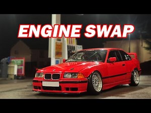Last Minute Engine Swap (M52 E36)
