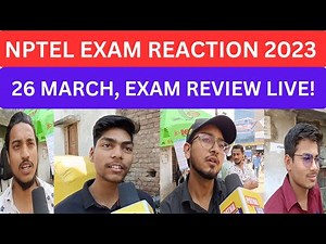 NPTEL EXAM REVIEW 2023|NPTEL EXAM REACTION 26 MARCH 2023|NPTEL EXAM FEEDBACK LIVE|NPTEL PAPER REVIEW