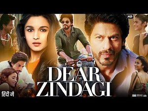 Dear Zindagi Full Movie | Shah Rukh Khan | Alia Bhatt | Ali Zafar | Kunal Kapoor | Reviews & Facts