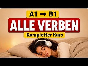 Deutsch im Schlaf lernen | Die wichtigsten Verben A1–B1.