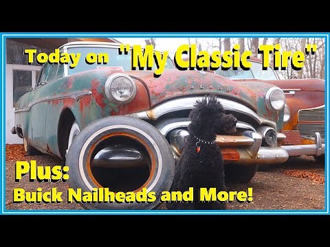 A Tale of Two Buicks! Plus: "My Classic Tire", and Renault Reassembled!