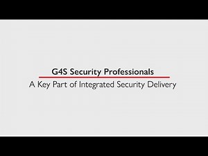 G4S Security Professionals: A Key Part of Integrated Security Delivery