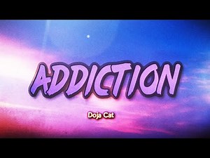 Doja Cat - Addiction (Lyrics)