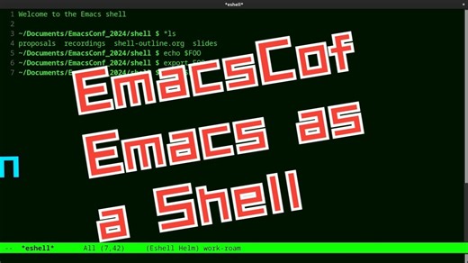 EmacsConf-2024 shell emacs as a shell