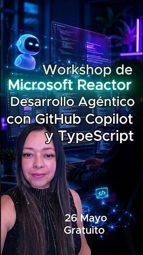 Workshop de Microsoft Reactor Desarrollo Agéntico con GitHub Copilot y TypeScript