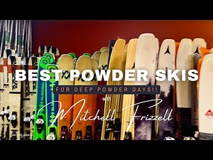 Best Powder Skis For Deep Powder - 25/26 Season