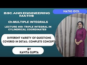LECTURE#09:TRIPLE INTEGRALS IN CYLINDRICAL COORDINATES: EXAMPLES & CONCEPT:ENGINEERING & B.Sc. MATHS