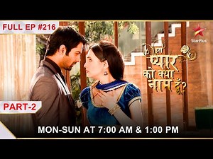 Iss Pyar Ko Kya Naam Doon? | Season 1 | Episode 216 | Part 2