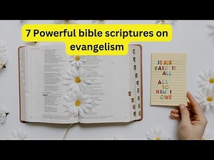 7 Powerful bible scriptures on evangelism