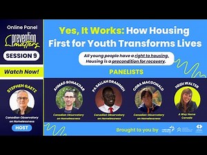 Yes, It Works: How Housing First for Youth Transforms Lives (Prevention Matters! Session 9)