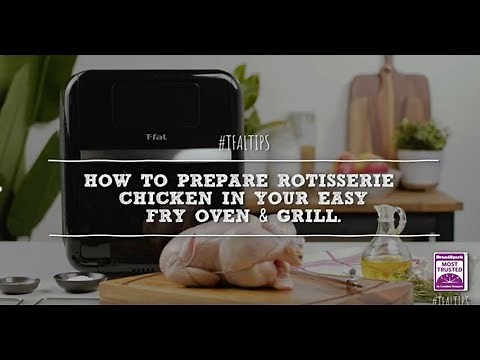 T-fal Easy Fry | How to prepare rotisserie chicken in your Easy Fry Oven & Grill