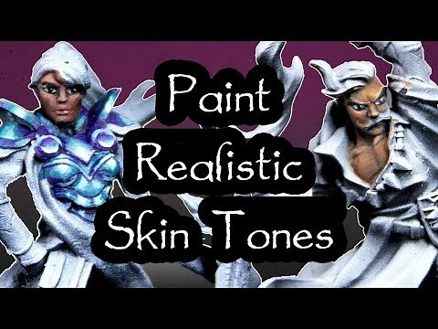 How To Paint Skin: Realistic & Unique Miniatures with Undertones And Depth