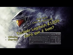 Teclado Logitech K120 USB: Unboxing e Overview | Geekmedia