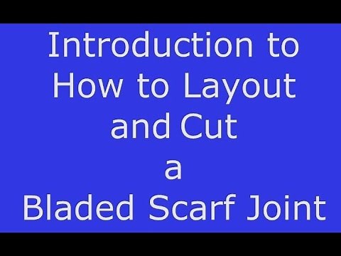 Introduction to "How to layout and cut a bladed scarf joint"