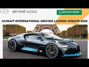 Kuwait International Driving License Update 2025