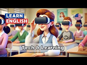 The Role of Technology in Education | English Listening & Speaking | B2 (Level 3-4)