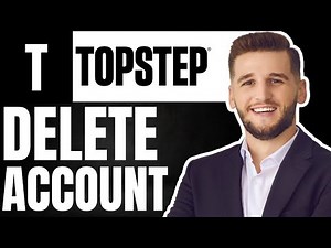 How To Delete Topstep Account | (Quick & Easy 2025)