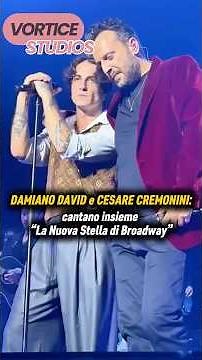 Damiano David e Cesare Cremonini cantano “La nuova stella di Broadway”
