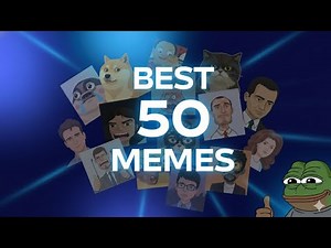Best 50 Memes of All Time | Funniest Internet Compilation