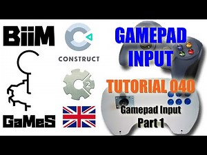 Construct 3 - Tutorial 040 - Gamepad Input - Part 01