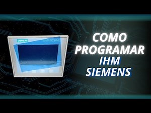 Como Programar IHM Siemens: Passo a Passo Completo