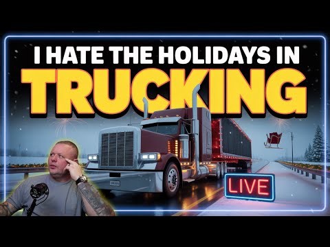 Why Trucking Holidays Are The Worst LIVE