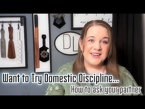 Introducing Domestic Discipline to Your Partner: A Step-by-Step GuideDescription: