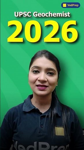 UPSC Geochemist Live Batch 2026 | Pre + Mains Complete Course | Join Now | VedPrep Chem Academy