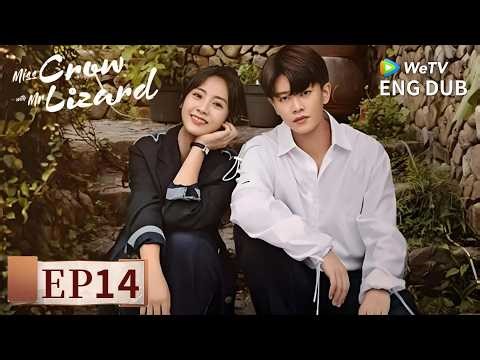 ENG DUB【Miss Crow With Mr. Lizard乌鸦小姐与蜥蜴先生】EP14 | Her Smile, His Cure 😊💫| Allen Ren, Xing Fei | WeTV