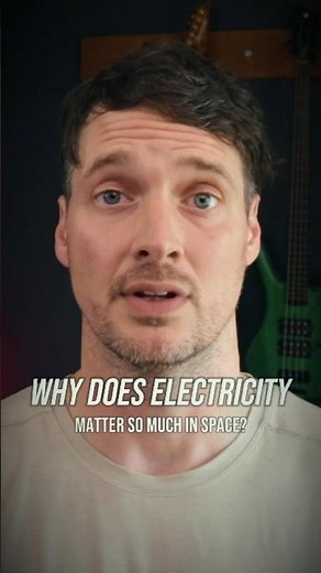 Why Does Electricity Matter In Space?