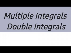 Multiple Integrals|Part I| Double Integrals