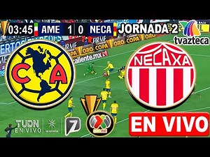 🔴 LIVE: NECAXA vs. AMERICA | ✅ TV AZTECA | MATCHDAY 3 2025 | Where to watch América vs. Necaxa