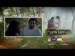 Parwarish Episode 21 | RECAP | Aina Asif | Samar Jafri | ARY Digital Drama