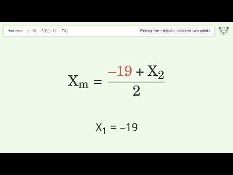 Find the midpoint between two points p1 (-19,-59) and p2 (-12,-73): Step-by-Step Video Solution