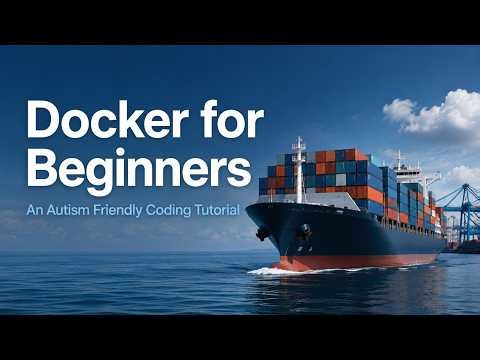 Docker for Beginners - A Calm, Clear Coding Tutorial