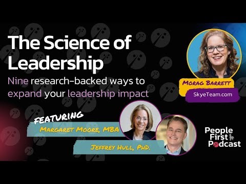 The Science of Leadership: Ways to Expand Your Leadership Impact with Margaret Moore & Jeffrey Hull