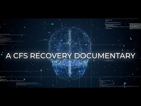 The Chronic Fatigue Syndrome Recovery Documentary
