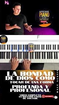 The GOODNESS of GOD, how to PLAY DEEPLY AND PROFESSIONALLY- EASY PIANO Lessons with Jose Realpe
