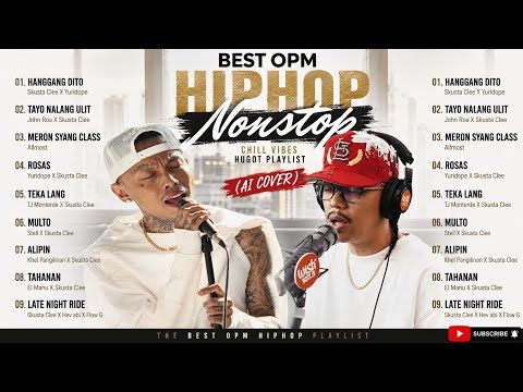 BEST OPM HIPHOP NONSTOP CHILL VIBES 🎧 Hugot Playlist 2026 (AI Cover) | Skusta Clee x Yuridope