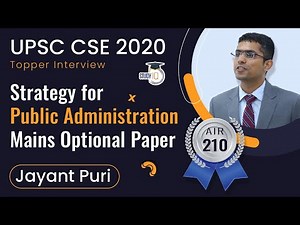 UPSC CSE 2020 Topper Interview - Strategy for Public Administration Optional Paper - Jayant AIR 210