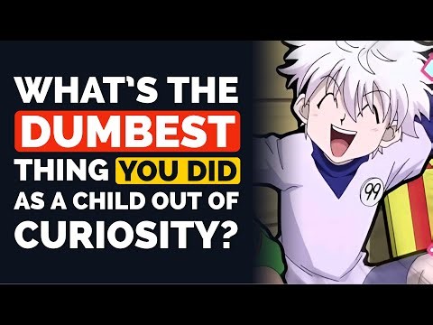 What's the DUMBEST Thing You Did as a Child Out of Curiosity? - Reddit Podcast