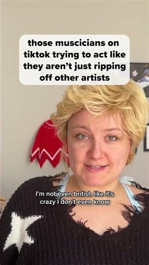 those musicians on tiktok trying to pretend they aren't just ripping off other artists