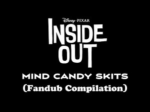 Inside Out: Mind Candy Skits (Fandub Compilation)
